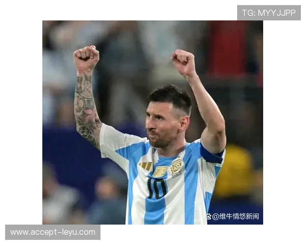 梅西领衔阿根廷再创辉煌 足球巨星的传奇人生与未来展望